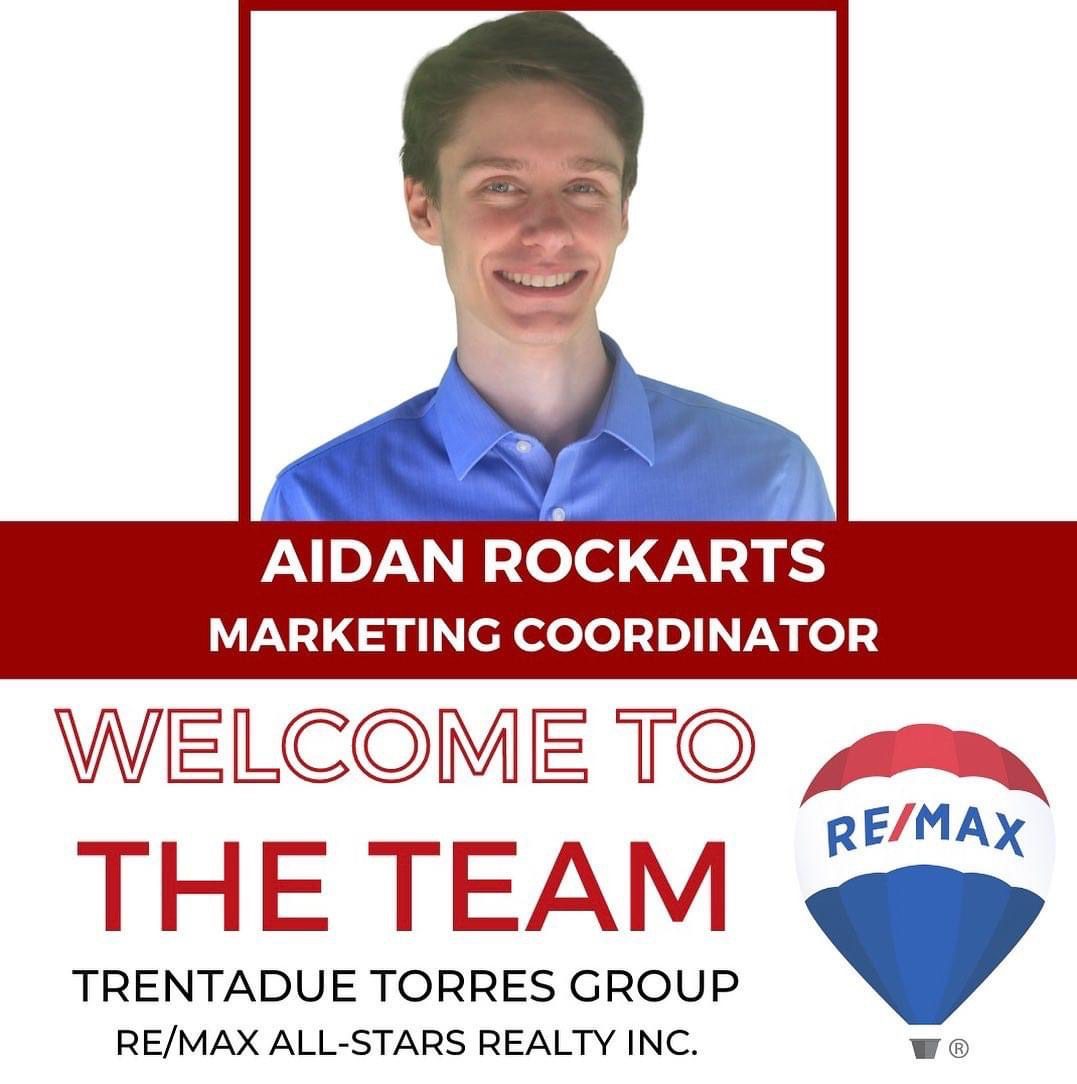 Welcome To The Team Aidan! | Trentadue Torres Group | RE/MAX All-Stars ...